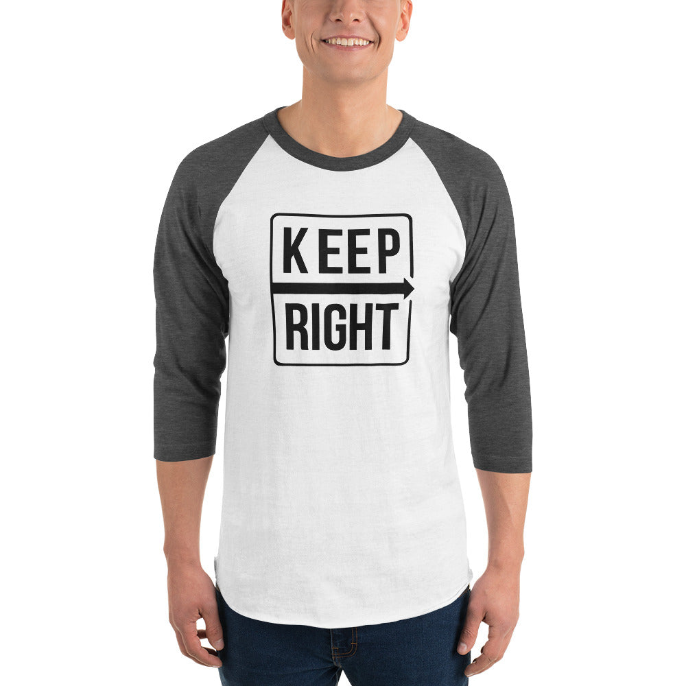 3/4 sleeve raglan Keep Right shirt