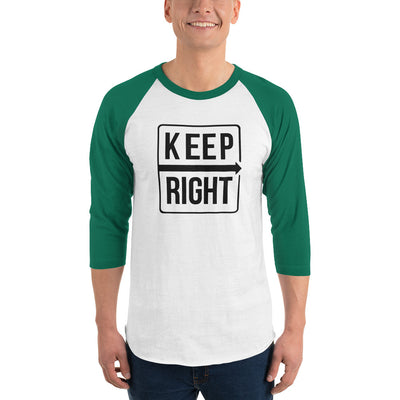 3/4 sleeve raglan Keep Right shirt