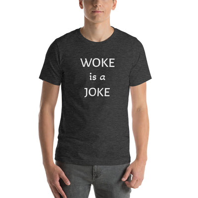 WOKE IS A JOKE t-shirt