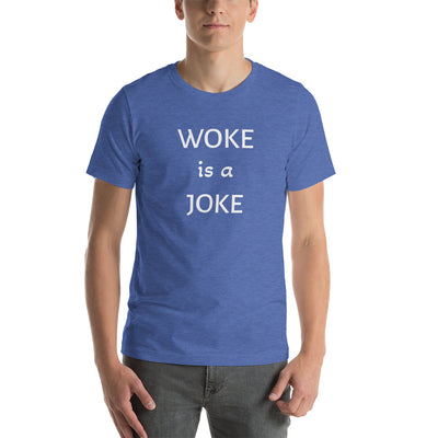 WOKE IS A JOKE t-shirt