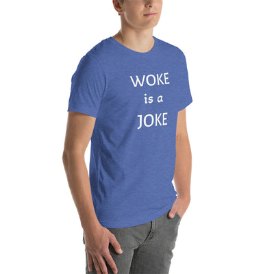 WOKE IS A JOKE t-shirt