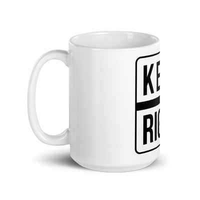 KEEP RIGHT mug